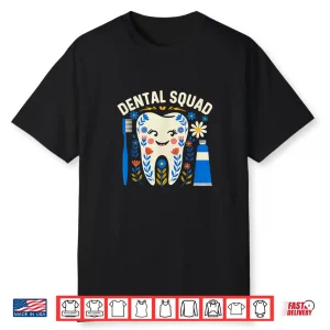 Dental Vibes Flowers Women Dental Hygienist Dentists Squad Shirt