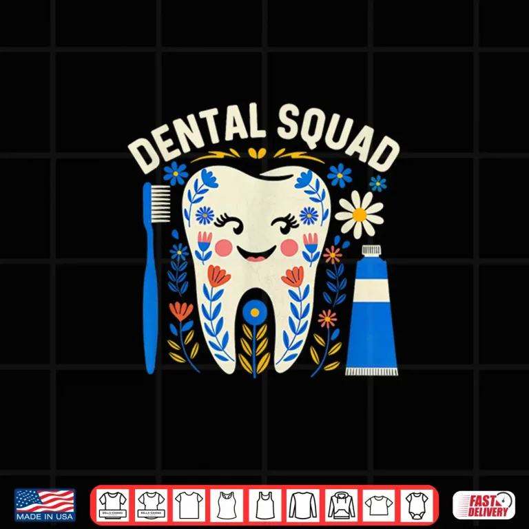 Design Dental Vibes Flowers Women Dental Hygienist Dentists Squad Shirt