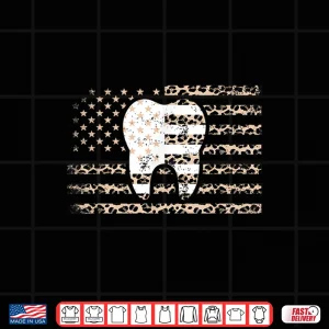 Design Dentist American Flag Leopard Print Dental Tooth 4Th Of July Shirt
