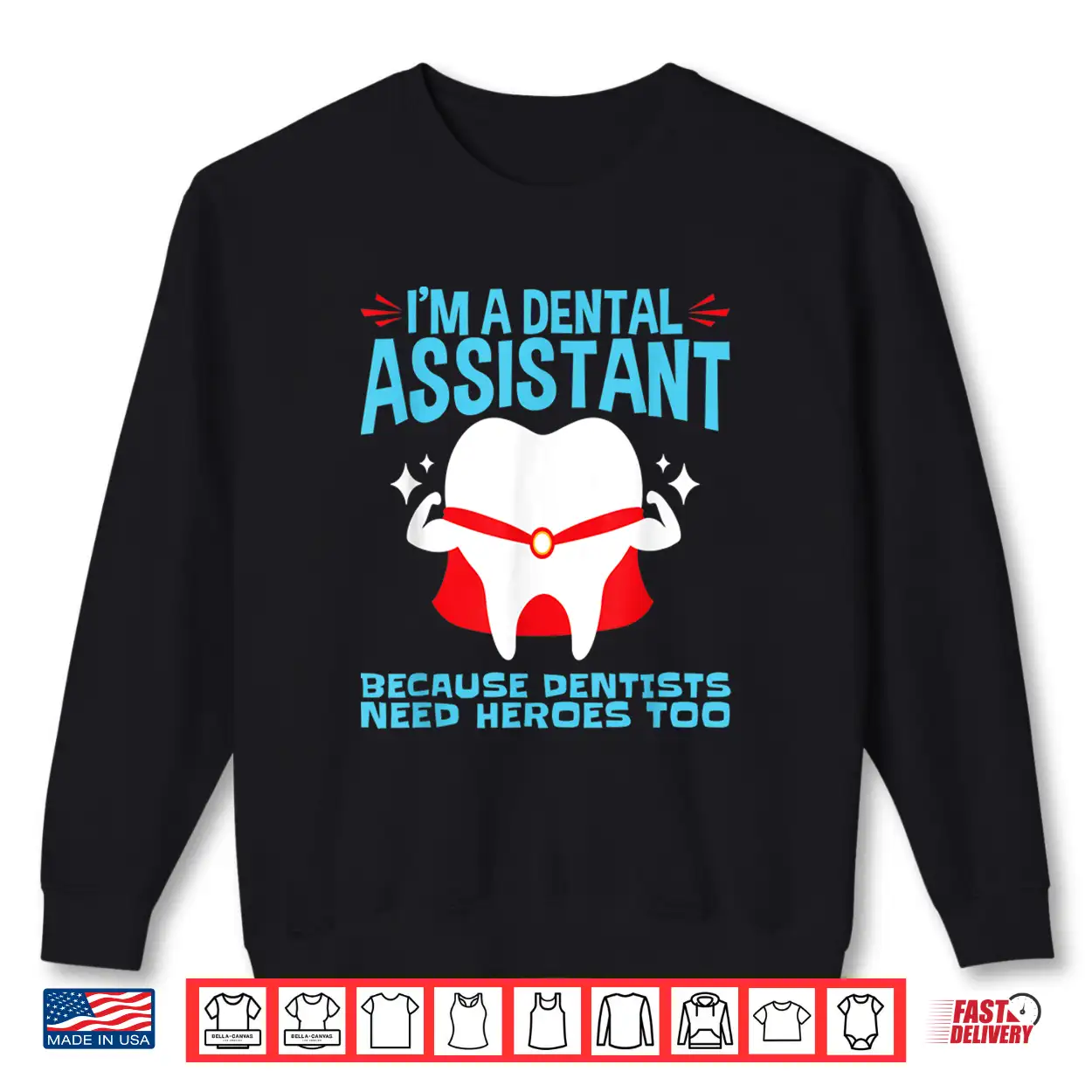 Dentists Need Heroes Too Funny Dental Assistant Shirt Dentists Need Heroes Too Funny Dental Assistant Shirt