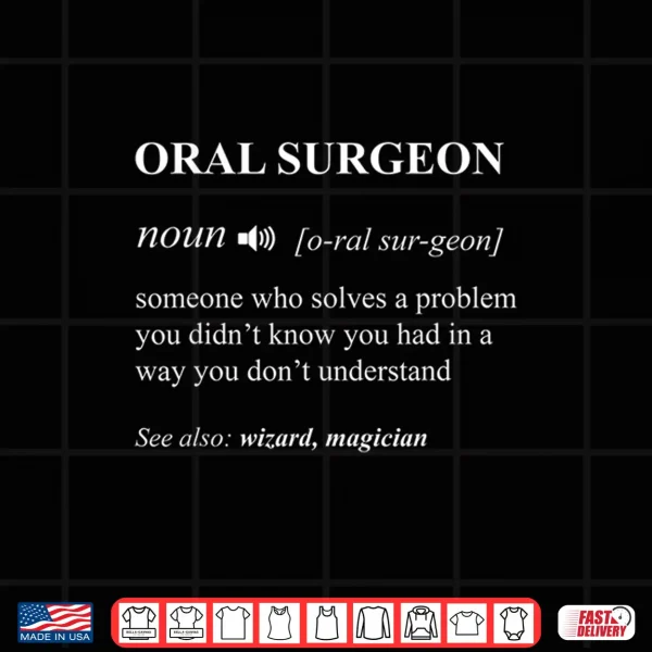 Design Funny Oral Surgeon Dentists Surgery Doctor Men Women Gifts Shirt