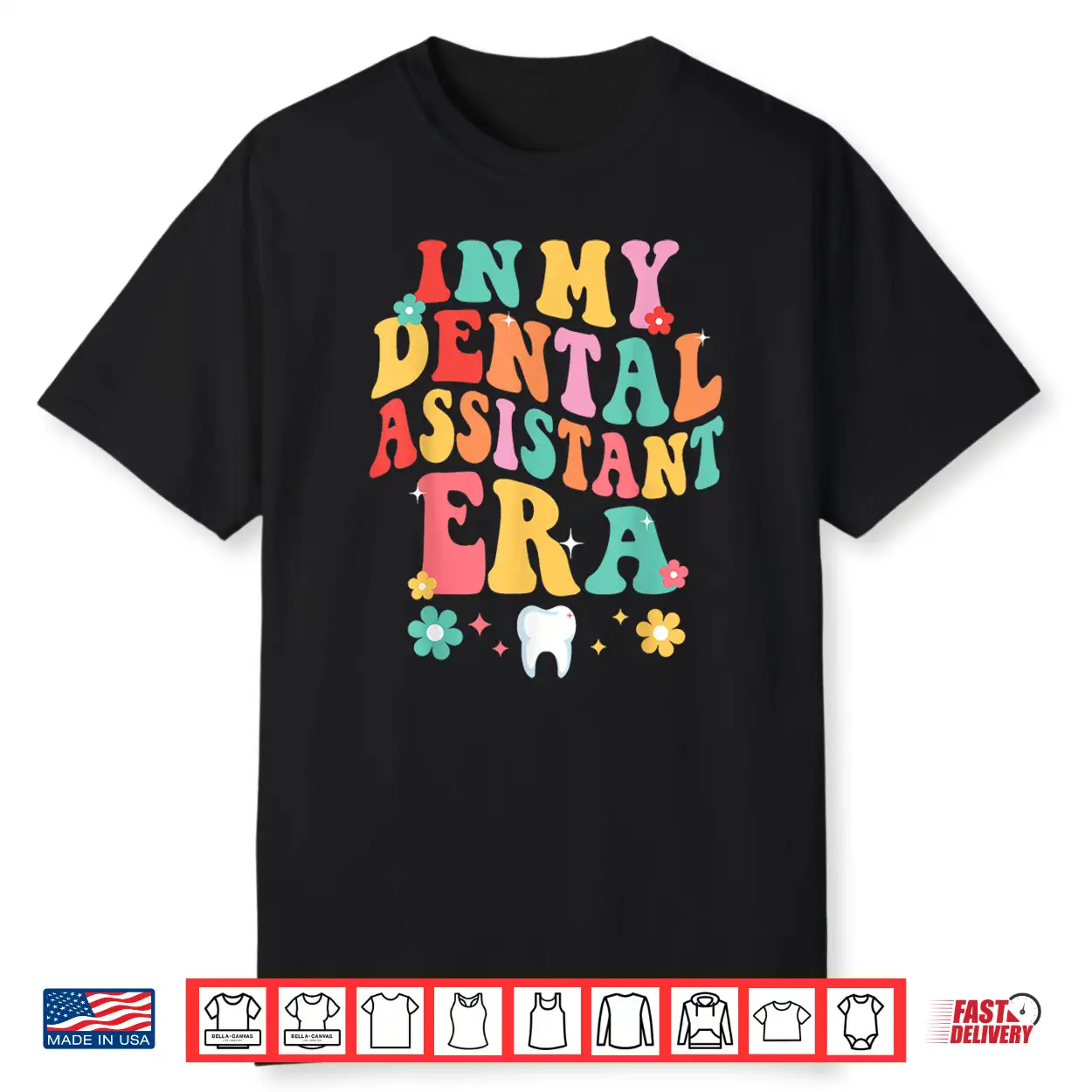 In My Dental Assistant Era Dentist Dentistry Dentists Shirt In My Dental Assistant Era Dentist Dentistry Dentists Shirt