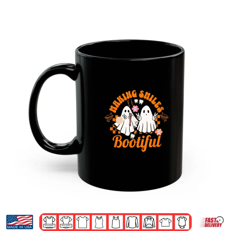 Mug Making Smiles Bootiful Halloween Dental Hygienist Teeth Shirt