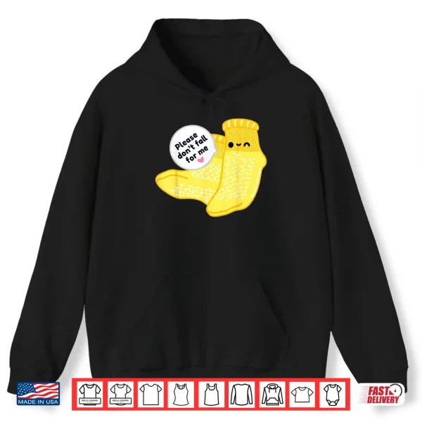 Hoodie Non Slip Socks Please DonT Fall For Me Medical Nurse Shirt Shirt