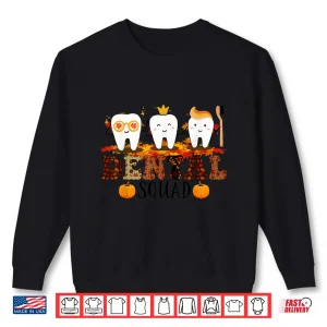 Sweatshirt Qan7 Dental Squad Fall Autumn Thanksgiving Dental Coworkers Shirt