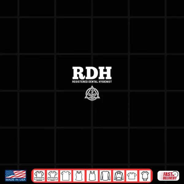 Registered Dental Hygienist Rdh Dentist Dental Doctor Shirt 4 Design Registered Dental Hygienist Rdh Dentist Dental Doctor Shirt