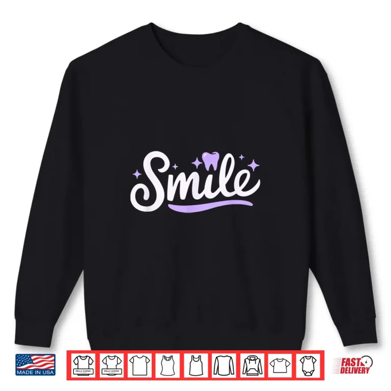 Sweatshirt Smile Dental Vibes Men Women Dental Oral Hygienist Dentists Shirt