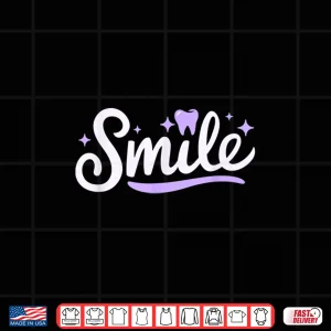 Design Smile Dental Vibes Men Women Dental Oral Hygienist Dentists Shirt