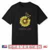 Sunflower Dental Assistant For Dentists & Assistants Shirt