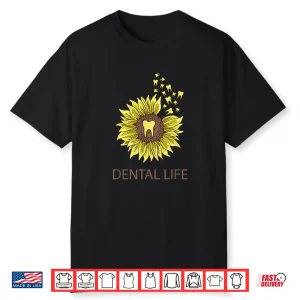 Sunflower Dental Assistant For Dentists & Assistants Shirt