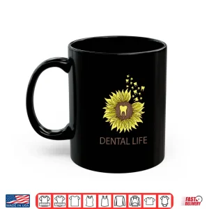 Mug Sunflower Dental Assistant For Dentists Assistants Shirt