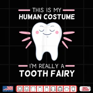 Design Tooth Fairy Human Costume Dental Hygienist Dentists Shirt