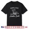 Oops I Got Another Book Goose Funny Goose Reader Shirt