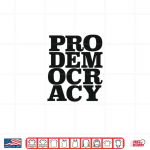 Design Prodemocracy Advocacy Shirt