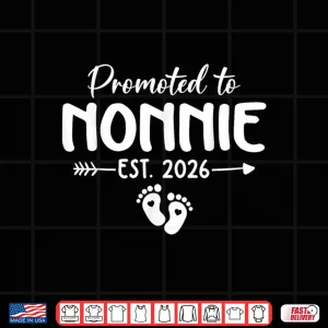 Design Promoted To Nonnie Est 2026 Shirt