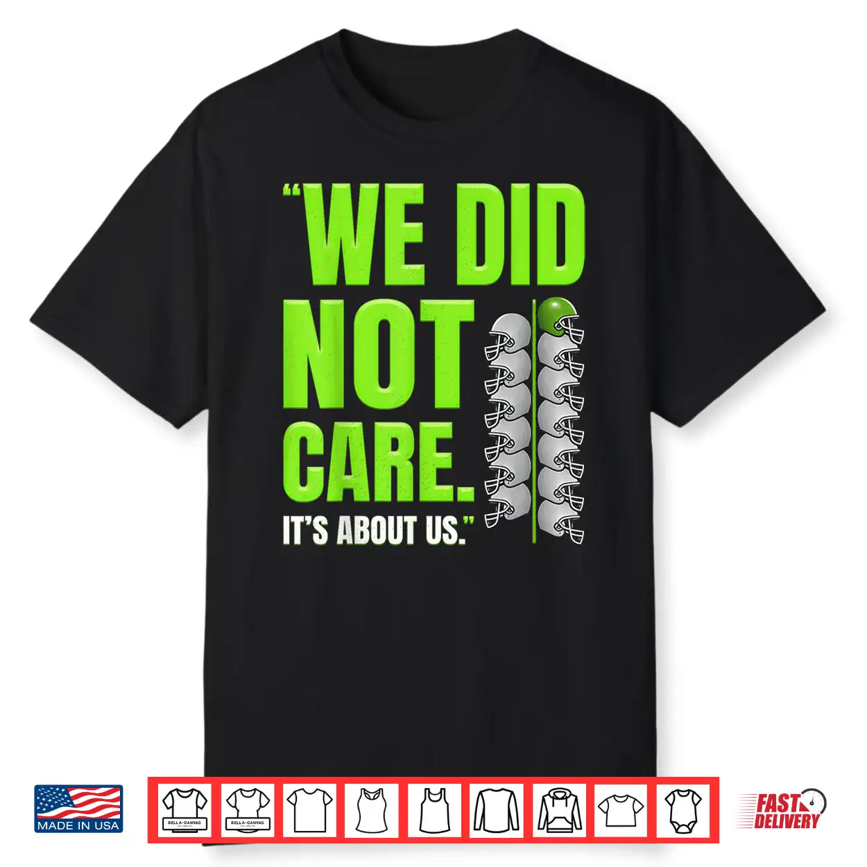 Retro Its About Us We Did Not Care Football Motto Tee Shirt Retro Its About Us We Did Not Care Football Motto Tee Shirt