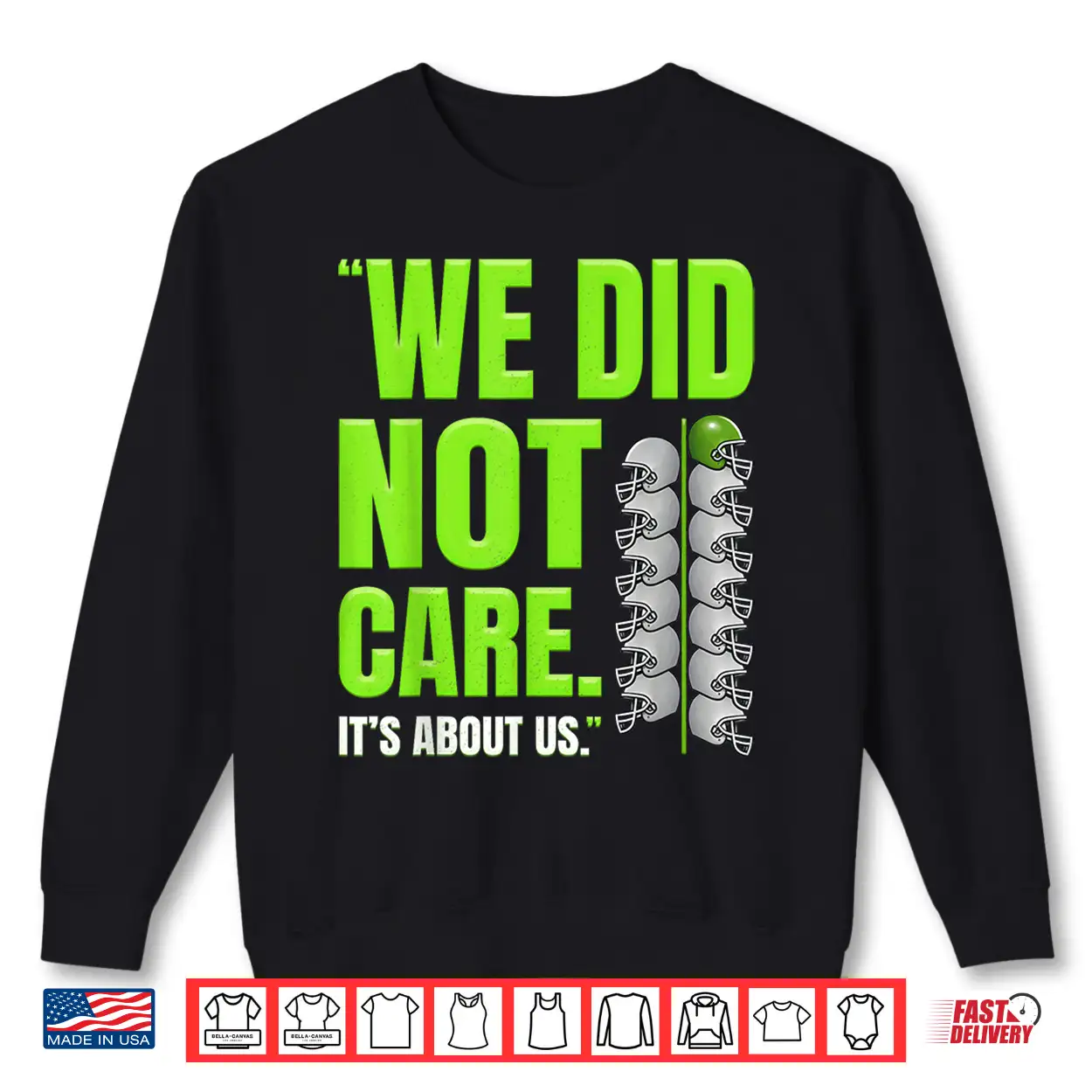 Retro Its About Us We Did Not Care Football Motto Tee Shirt Retro Its About Us We Did Not Care Football Motto Tee Shirt