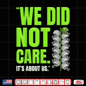 Design Retro Its About Us We Did Not Care Football Motto Tee Shirt