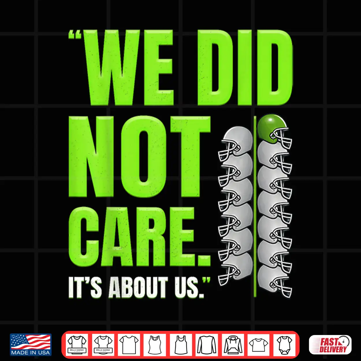 Retro Its About Us We Did Not Care Football Motto Tee Shirt Retro Its About Us We Did Not Care Football Motto Tee Shirt