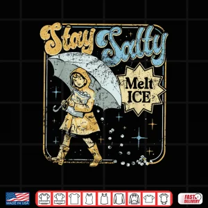 Design Stay Melt Ice Salty Political Retro Shirt