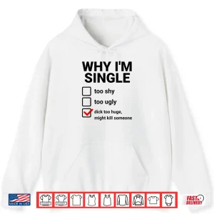 Hoodie Why IM Single Shirt