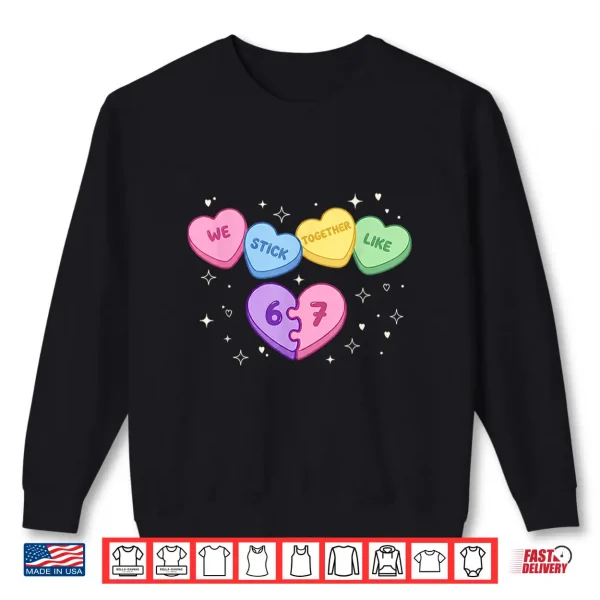 Sweatshirt 67 Kids Valentines Day We Stick Together Like Six Seven Meme Shirt