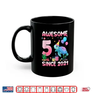 Mug Awesome Since 2021 5 Year Old Birthday Sea Turtle Lover Shirt