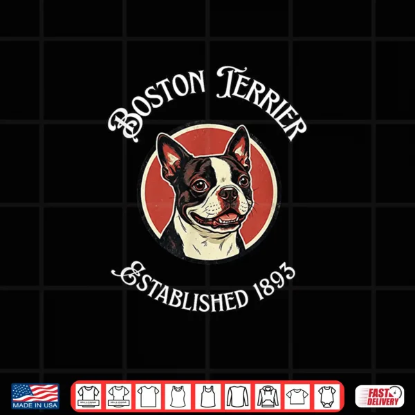 Design Boston Terrier Dog Breed Lover Shirt