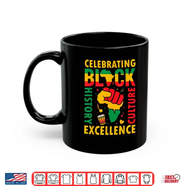 Mug Celebrating Black History Month African American History Shirt