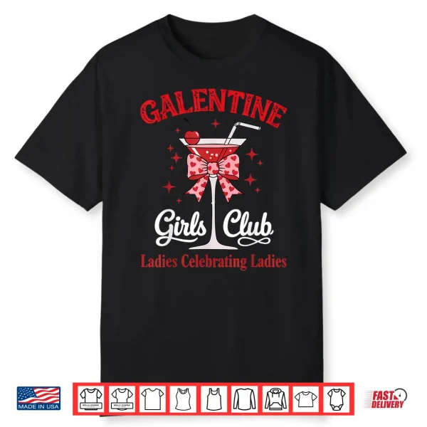 Galentine Girls Club Ladies Celebrating Ladies Shirt