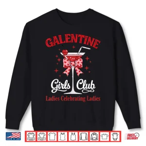 Sweatshirt Galentine Girls Club Ladies Celebrating Ladies Shirt