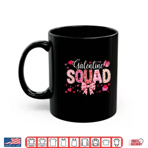 Mug Galentine Squad Galentine Gang Girls Club Valentine Shirt