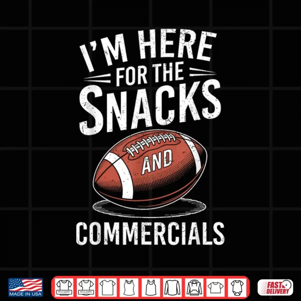 Design IM Here For The Snacks And Commercials Football Men Women Shirt