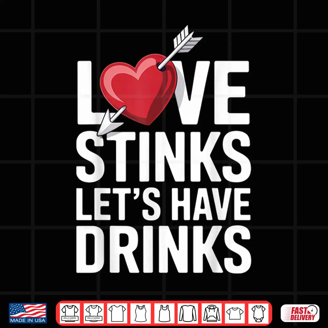 Love Stinks Let’S Have Drinks Funny Singles Valentines Humor Shirt Love Stinks Let’S Have Drinks Funny Singles Valentines Humor Shirt