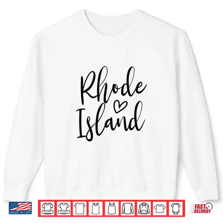 Sweatshirt Rhode Island Heart WomenS Love Rhode Island Shirt