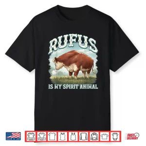The Bull Rufus Is My Spirit Animal Shirt