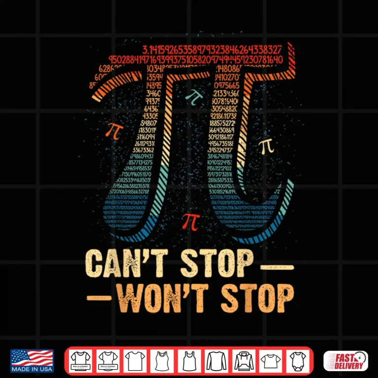 Design Vintage CanT Stop Pi WonT Stop Math Pi Day Funny Maths Shirt