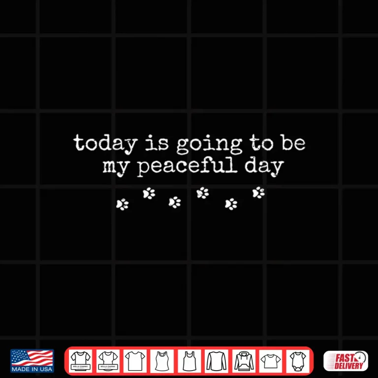 Design Vintage Retro Today Is Going To Be My Peaceful Day Funny Shirt