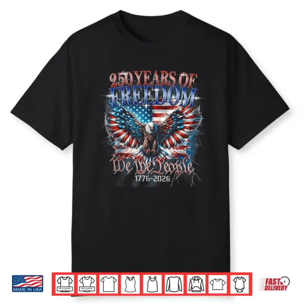 Years Of Freedom 1776 To 2026 Shirt