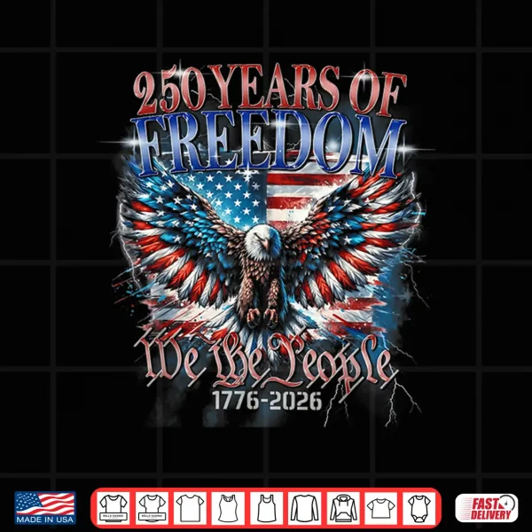 Design Years Of Freedom 1776 To 2026 Shirt