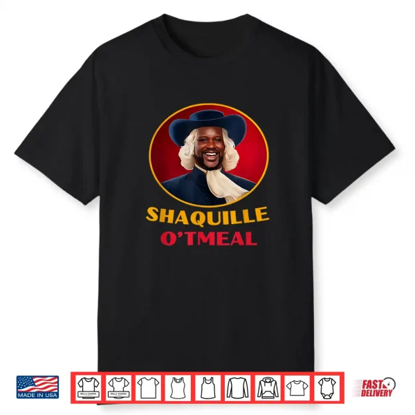 Shaquille Oatmeal Funny Meme Shirt