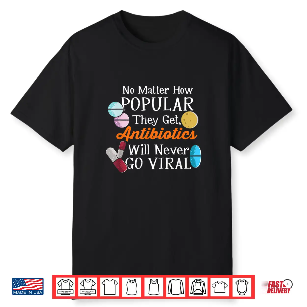 Antibiotics Will Never Go Viral Funny Pharmacists Shirt Antibiotics Will Never Go Viral Funny Pharmacists Shirt