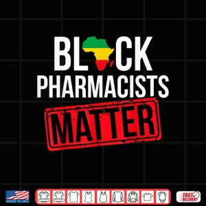 Black History Month Pharmacists Matter African American Shirt 4 Design Black History Month Pharmacists Matter African American Shirt