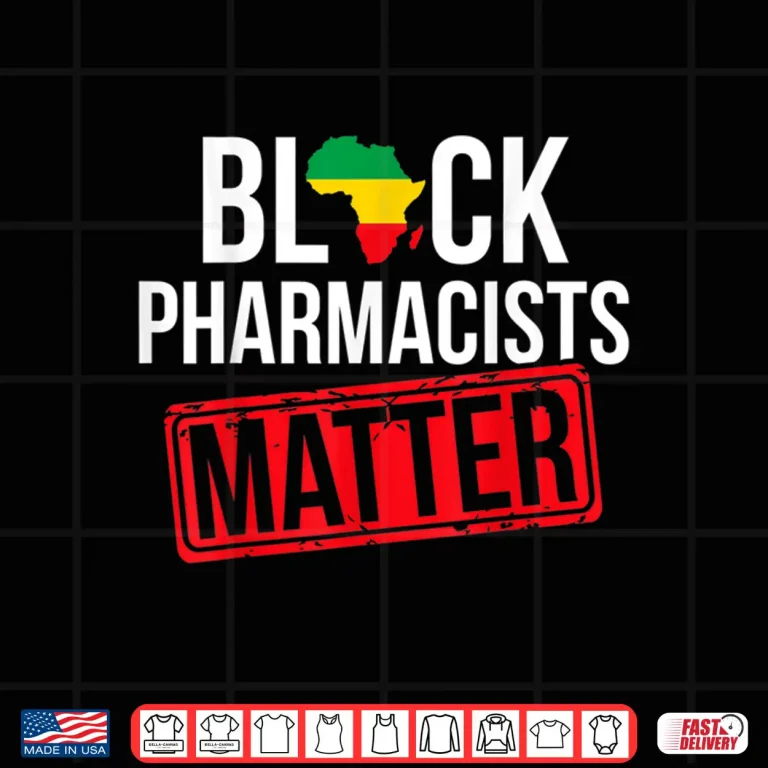 Design Black History Month Pharmacists Matter African American Shirt