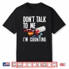 Don’T Talk To Me I’M Counting Funny Pharmacy Tech Gift Shirt
