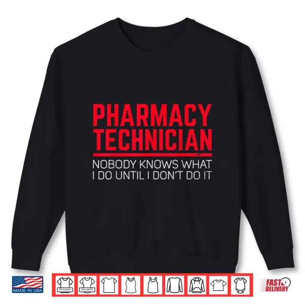 Funny Cpht Pharmacy Technician Nobody Knows Pharmacists Shirt 2 Sweatshirt Funny Cpht Pharmacy Technician Nobody Knows Pharmacists Shirt