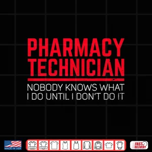 Design Funny Cpht Pharmacy Technician Nobody Knows Pharmacists Shirt