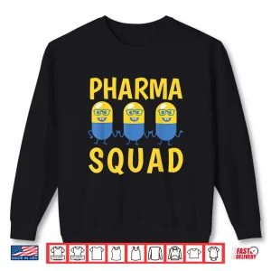 Sweatshirt Funny Pharma Squad Dancing Pills Pharmacy Technicians Gift Shirt