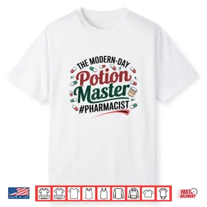 Funny Pharmacist The Modern Day Potion Master Pharmacy Gag Shirt
