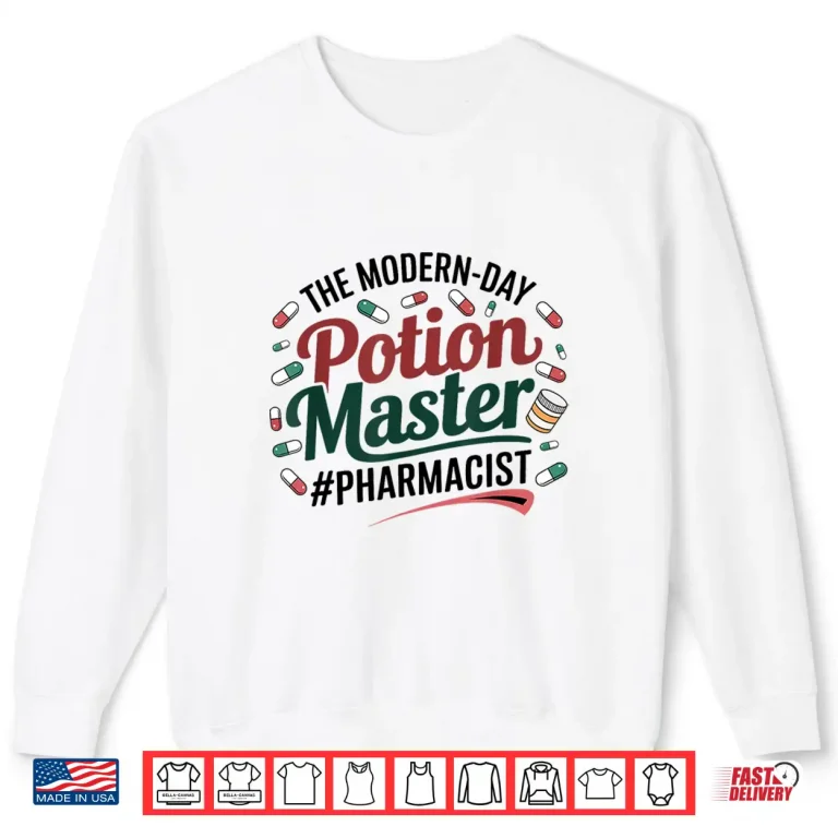 Sweatshirt Funny Pharmacist The Modern Day Potion Master Pharmacy Gag Shirt